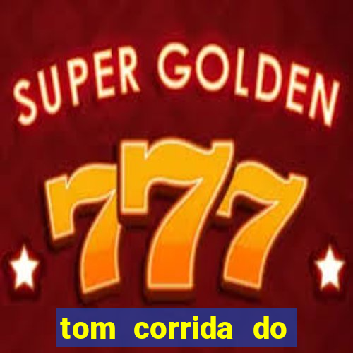tom corrida do ouro dinheiro infinito