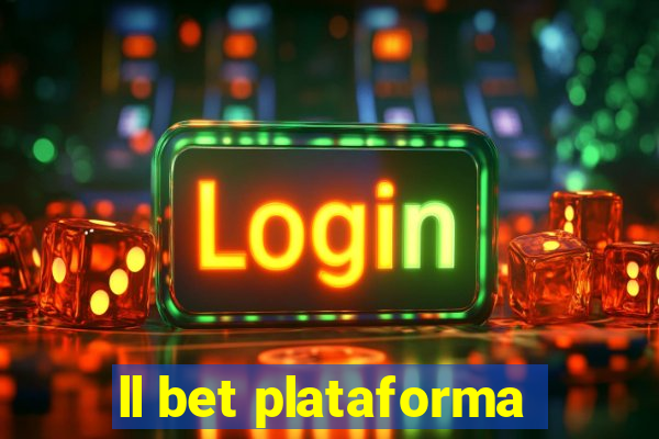ll bet plataforma