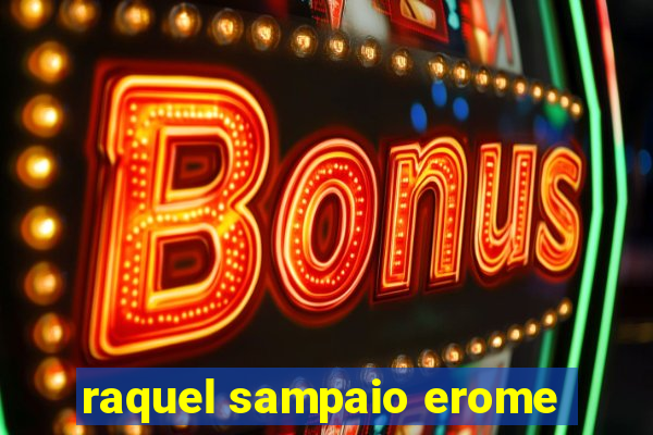 raquel sampaio erome