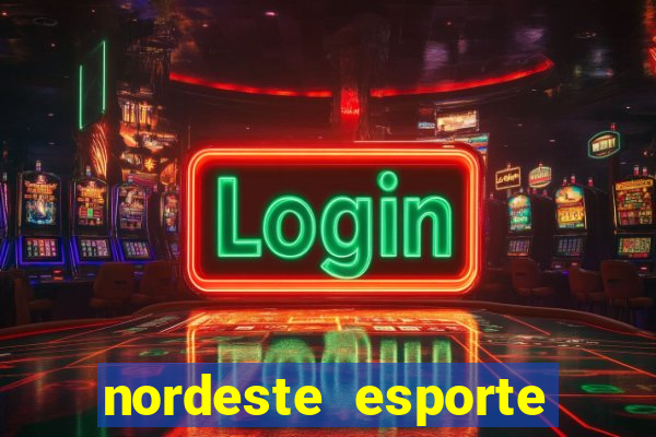 nordeste esporte net vip