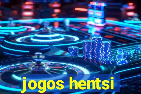 jogos hentsi