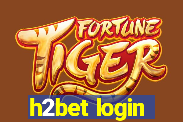 h2bet login