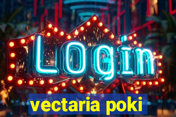 vectaria poki