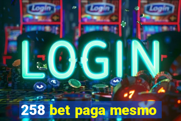 258 bet paga mesmo