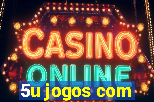 5u jogos com