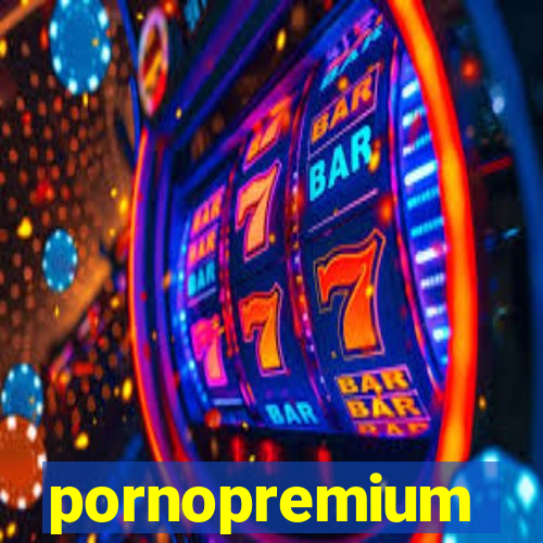 pornopremium