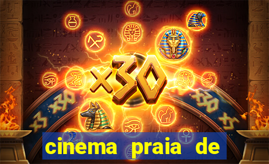 cinema praia de belas shopping