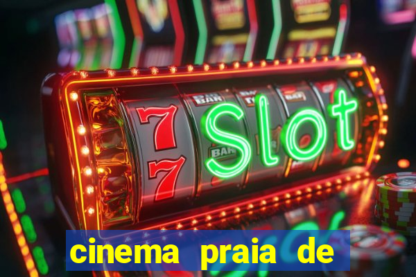 cinema praia de belas shopping