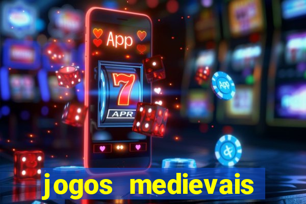 jogos medievais para celular
