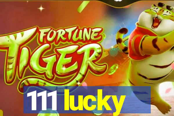 111 lucky