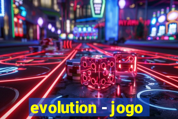 evolution - jogo