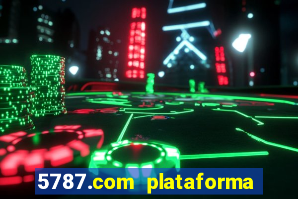 5787.com plataforma de jogos