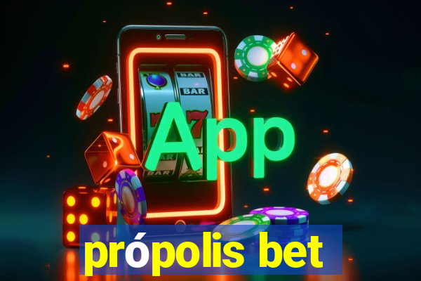 própolis bet