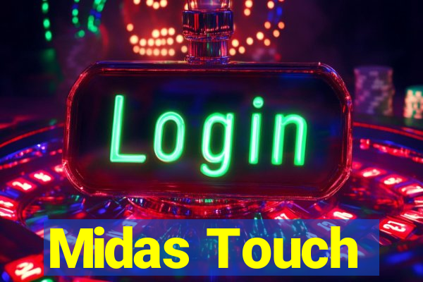 Midas Touch