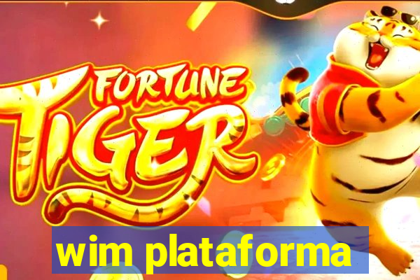 wim plataforma