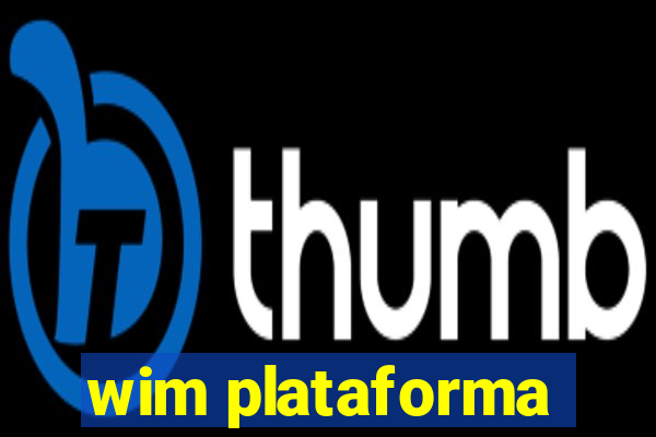 wim plataforma