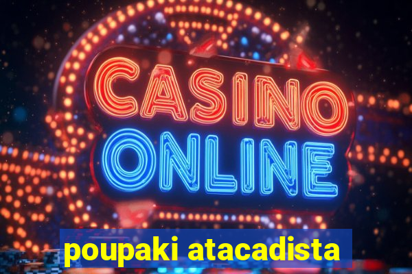 poupaki atacadista