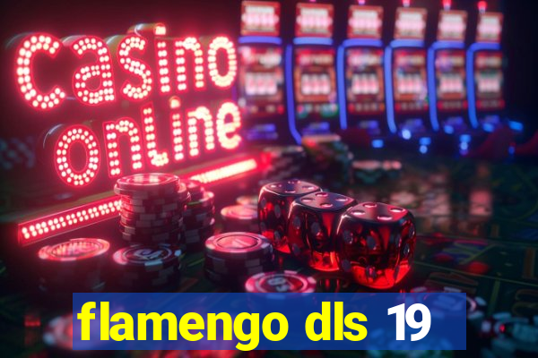 flamengo dls 19