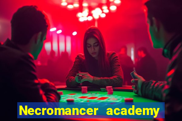 Necromancer academy and the genius summoner wiki