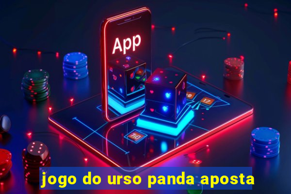 jogo do urso panda aposta