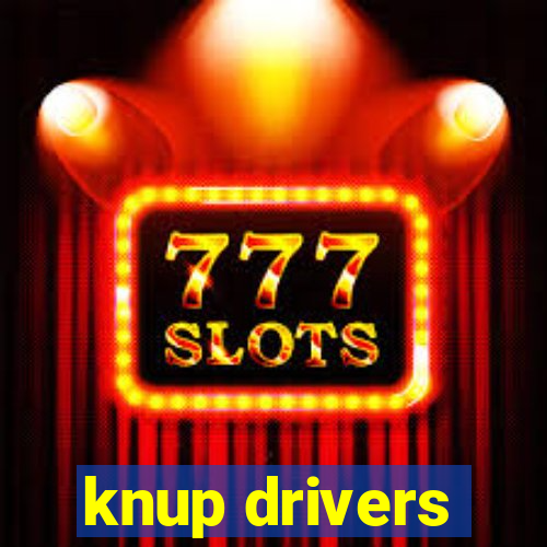 knup drivers