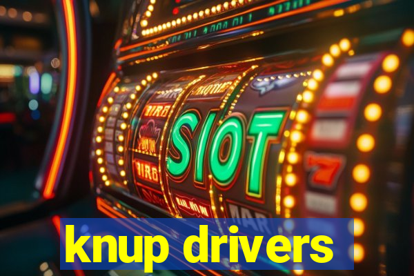 knup drivers