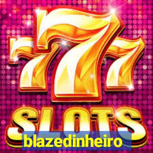 blazedinheiro