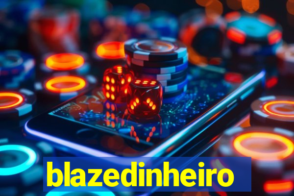 blazedinheiro