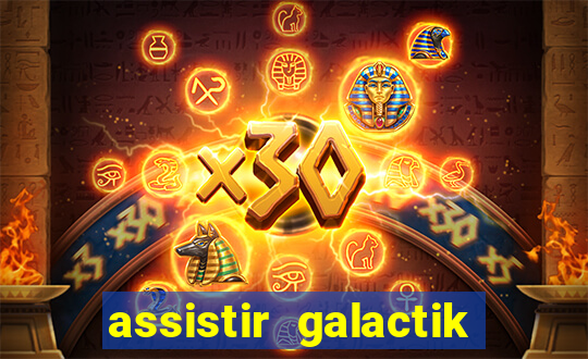 assistir galactik football dublado