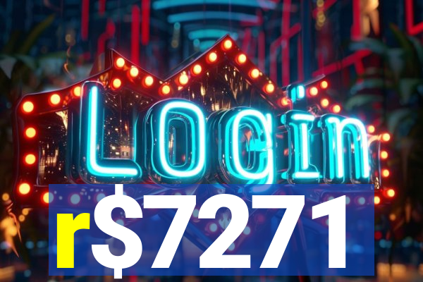r$7271