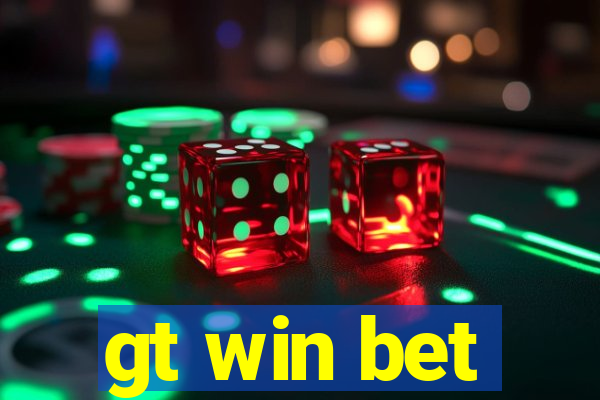 gt win bet