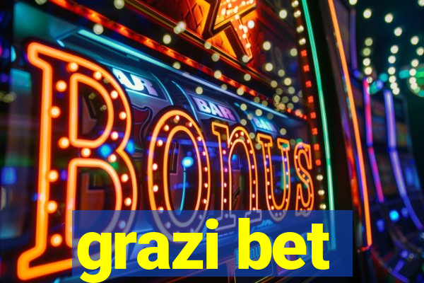grazi bet