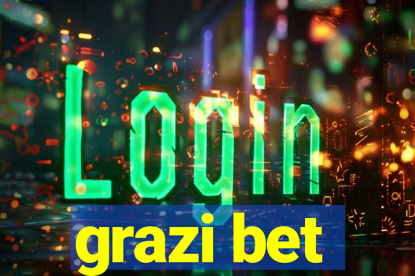 grazi bet