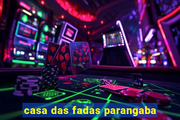 casa das fadas parangaba