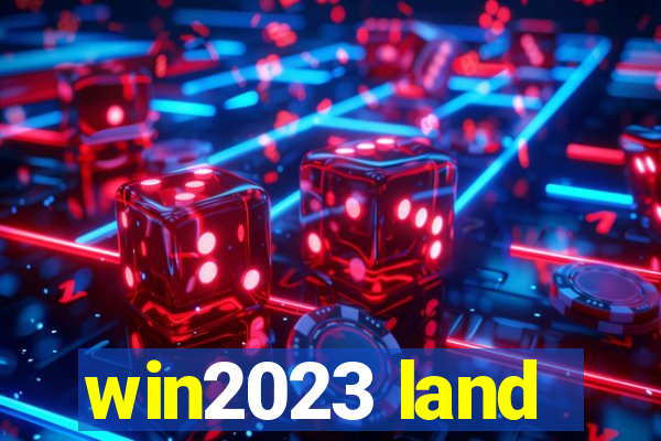 win2023 land