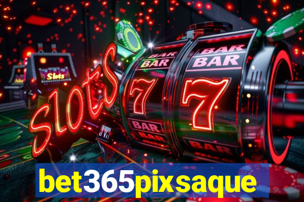 bet365pixsaque