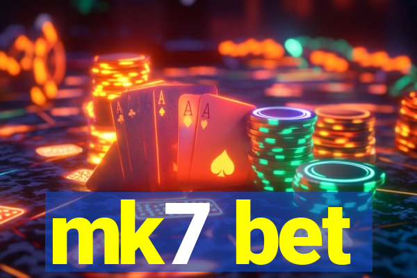 mk7 bet