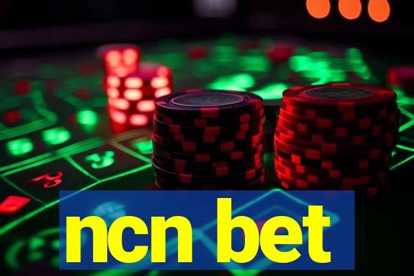 ncn bet