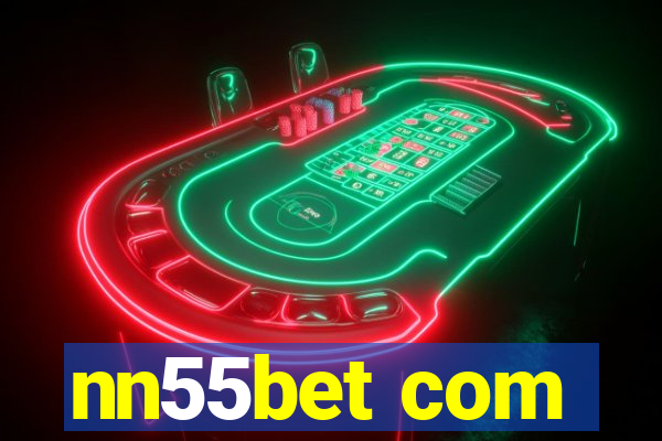 nn55bet com