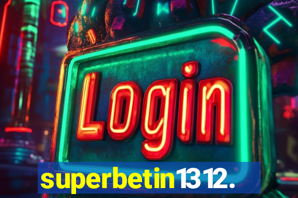 superbetin1312.com