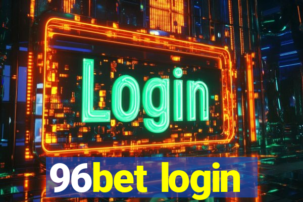 96bet login