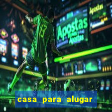 casa para alugar em senador canedo
