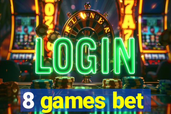 8 games bet