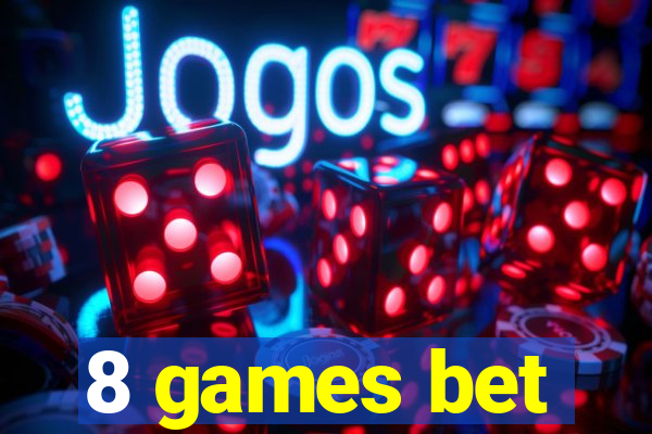 8 games bet