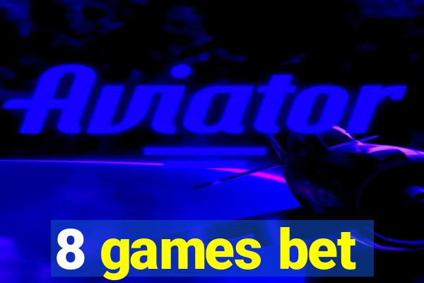 8 games bet