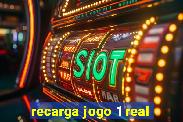 recarga jogo 1 real