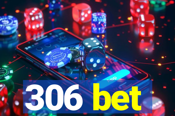 306 bet