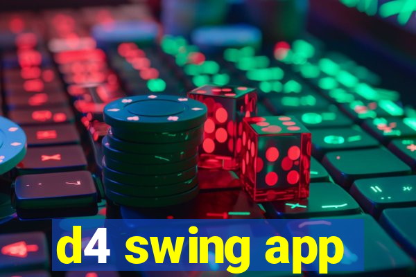 d4 swing app