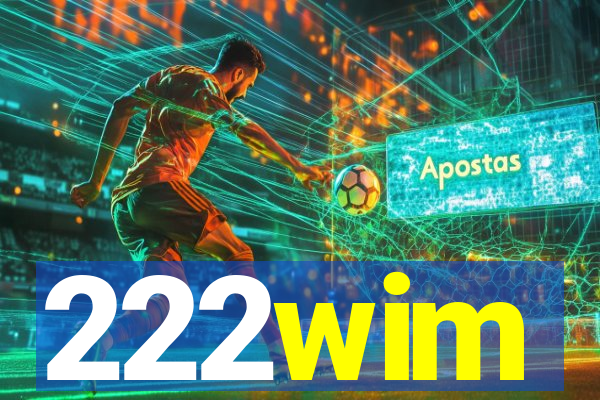 222wim
