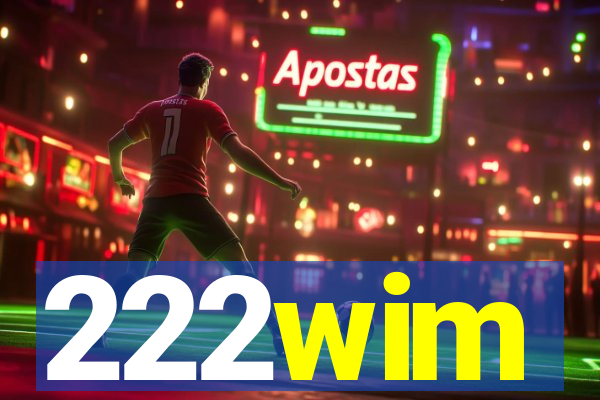 222wim
